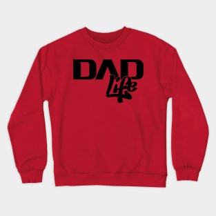 Dad Life (Black) Crewneck Sweatshirt